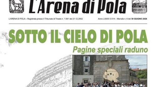 L’Arena di Pola. Numero di giugno 2026.